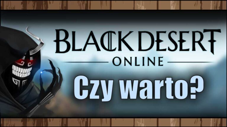 Read more about the article [YouTube] Czy warto zagrać w Black Desert Online w 2023? – MMORPG pełen grindu i akcji