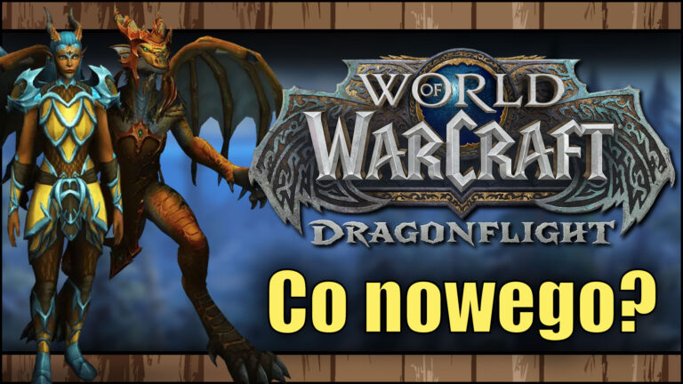 Read more about the article [YouTube] Czy warto zagrać w World of Warcraft Dragonflight? – Duże zmiany w MMORPG Blizzarda