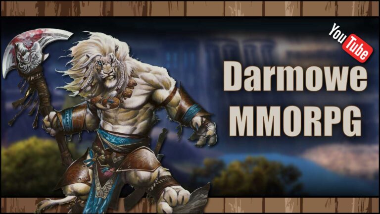 Read more about the article [YouTube] Najlepsze darmowe MMORPG w 2020
