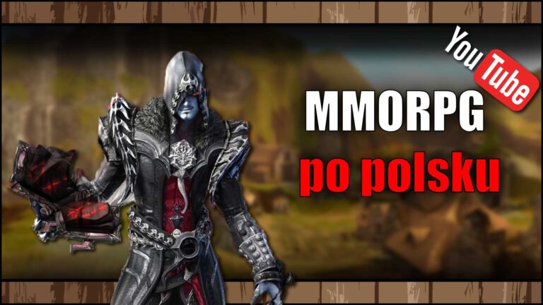 Read more about the article [YouTube] Najlepsze MMORPG po polsku w 2020