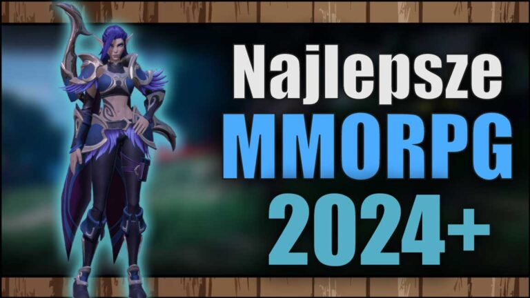 Read more about the article [YouTube] TOP najlepsze gry MMORPG 2024+, na które czekamy